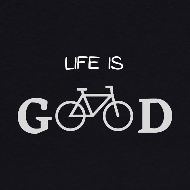 Life is good bicycle funny cyclist tshirt by mahdjaay